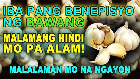 Alamin Ang Iba Pang Mga Benepisyo Ng Bawang Na Hindi Mo Pa Nalalaman