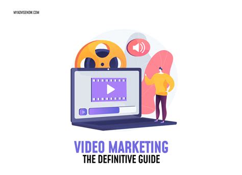 Video Marketing The Definitive Guide 2023 Myadvisenow