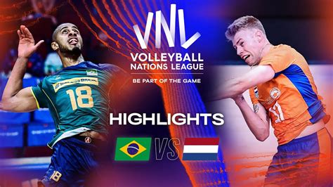 BRA Vs NED Highlights Week 3 Men S VNL 2023