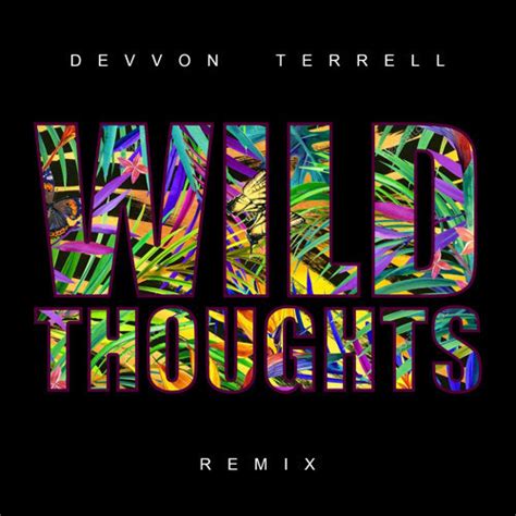 Devvon Terrell – Wild Thoughts (Remix) Lyrics | Genius Lyrics