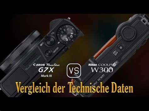 Canon PowerShot G7 X Mark III Vs Nikon Coolpix W300 Ein Vergleich Der