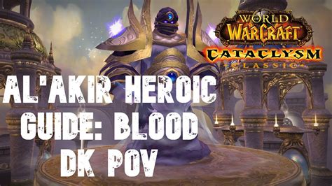 Al Akir Heroic Guide Throne Of The Fourwinds Blood Dk Pov Commentary