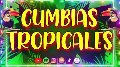 Cumbias Viejitas Tropical💖cumbias Tropical Para Bailar💃tropical Floirda