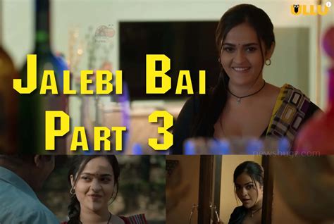 Jalebi Bai Part 3 Ullu Web Series Full Episode Watch Online NewZNew