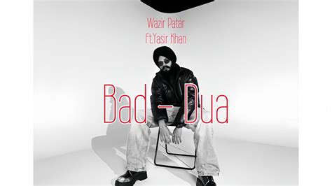 Bad Dua Audio Track Wazir Patar Ft Yasir Khan YouTube