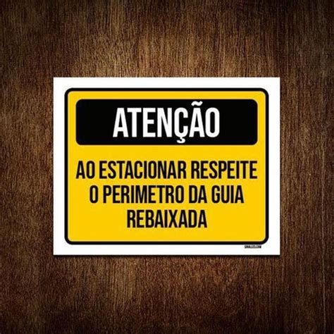 Placa Atenção Ao Estacionar Respeite Guia Ponto