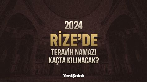 Rize teravih namazı saat kaçta 2024 Rize teravih vakti ne zaman