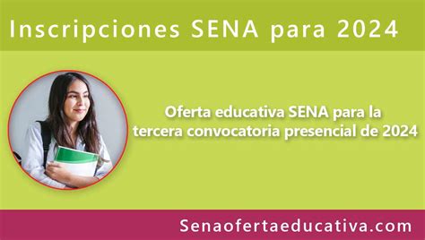 Oferta Educativa Sena Para La Tercera Convocatoria Presencial De 2024