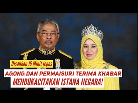 15 Minit Lepas Disahkan Agong Dan Permaisuri Terima Khabar