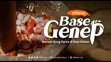 Base Genep Warisan Bung Karno Di Meja Makan Full Movie Youtube