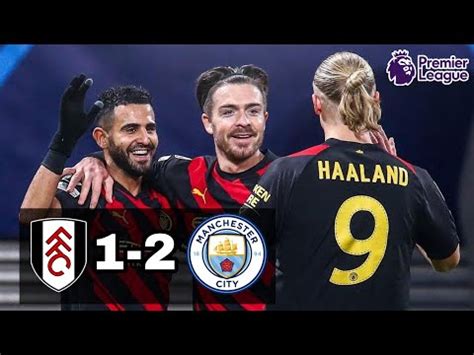 Manchester City Vs Fulham Tadi Malam Hasil Liga Inggris Tadi Malam