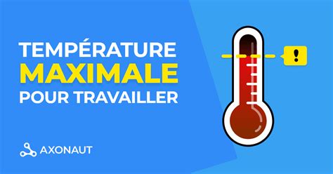 Quelle Temp Rature Maximale Pour Travailler Blog Axonaut