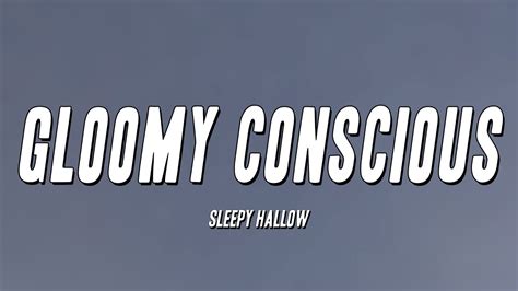 Sleepy Hallow Gloomy Conscious Lyrics Youtube