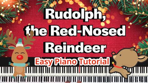 Rudolph The Red Nosed Reindeer Easy Piano Tutorial By The Harp Pianist