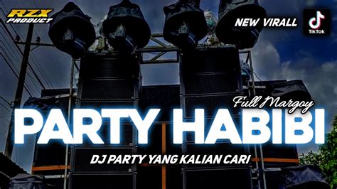 DJ PARTY HABIBI TERBARU BASS BETON YouTube