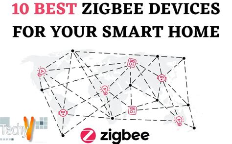 10 Best Zigbee Devices For Your Smart Home - Techyv.com