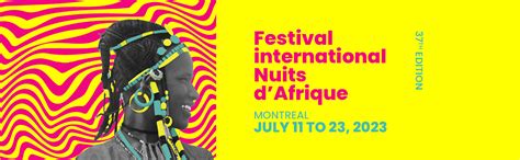 Festival International Nuits D Afrique De Montr Al Festival