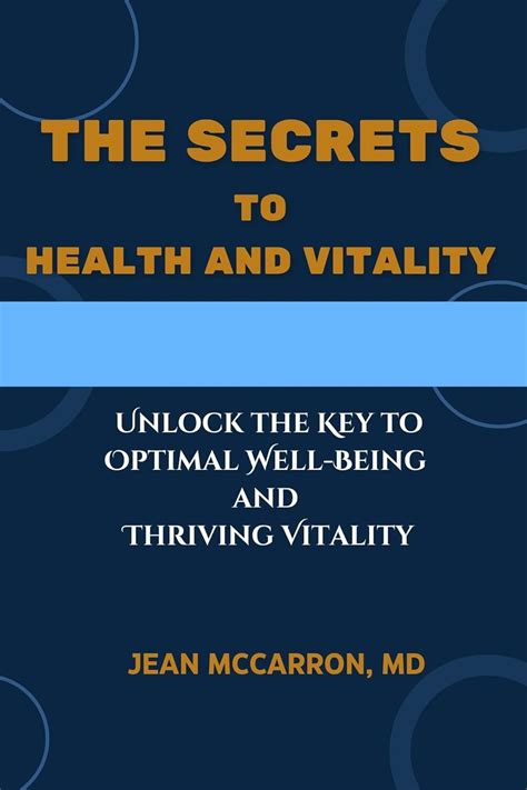 The Secrets To Health And Vitality Unlock The Key To Optimal Well