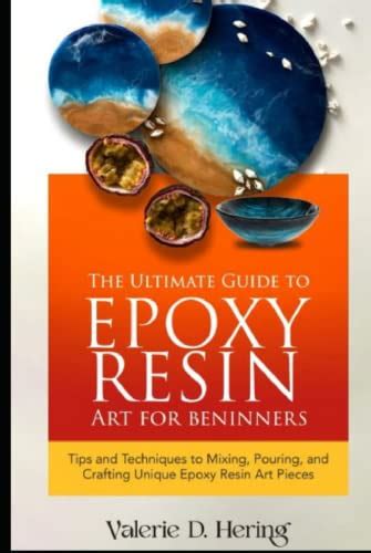 The Ultimate Guide to Epoxy Resin Art for Beginners: Tips and ...