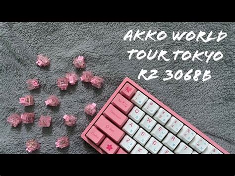 Akko World Tour Tokyo 3068B R2 Unboxing YouTube