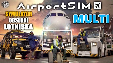 Airportsim Pl Za Oga Obs Ugi Naziemnej W Trybie Multi Symulator