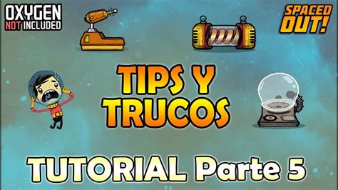 Oxygen Not Included TIPS TRUCOS QUE NO SABIAS Parte 5 SPACE OUT