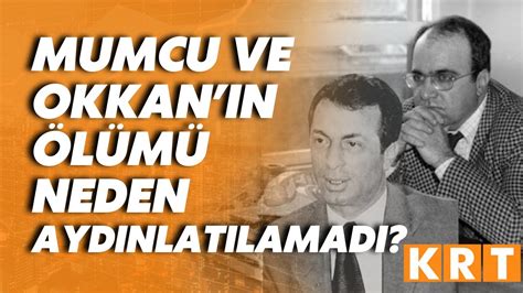 Gaffar Okkan dan Uğur Mumcu ya Faili meçhul Türkiye nin kaderi mi