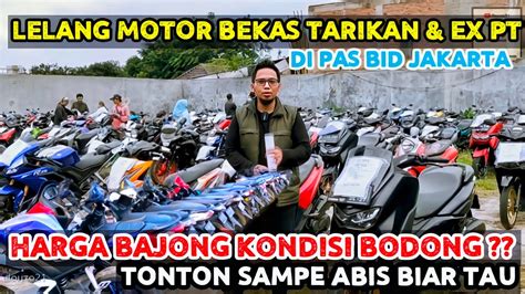 Lelang Motor Bekas Tarikan Ex Pt Di Jakarta Harga Bajong Kondisi