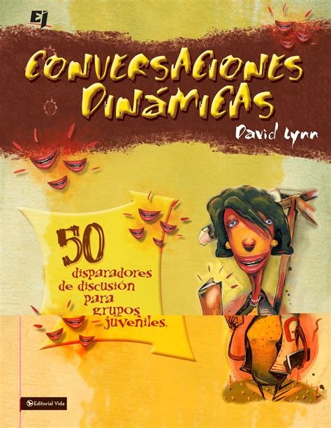 Conversaciones dinámicas Especialidades Juveniles by David Lynn