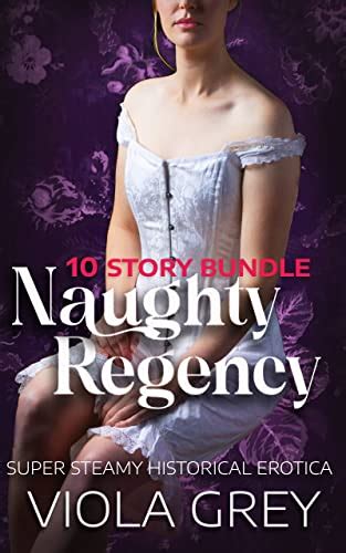 Naughty Regency 10 Book Bundle Historical Erotic Romance Extra Steamy