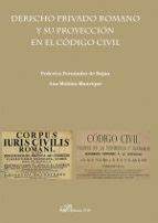 Derecho Privado Romano Y Su Proyecci N En El C Digo Civil Feder