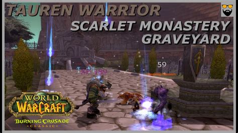 Let S Play World Of Warcraft The Burning Crusade Classic Tauren Warrior Sm Graveyard Youtube