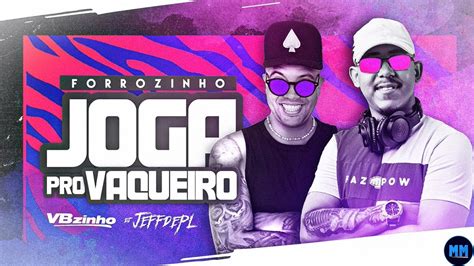 DJ JEFFDEPL VBZINHO FORROZINHO JOGA PRO VAQUEIRO MÚSICA NOVA 2023