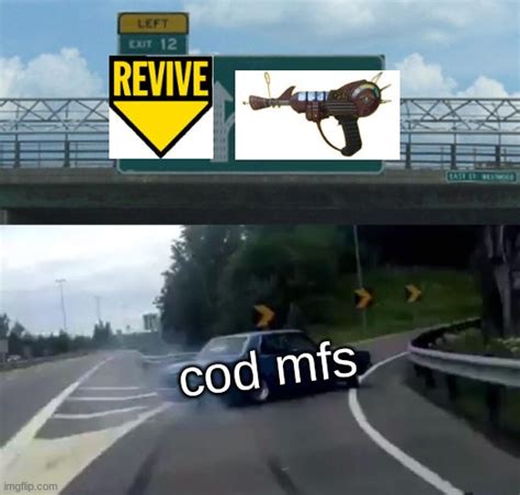 Revive Me I Have Raygun Imgflip