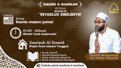 Live Majelis Riyadlus Sholihiyn Tanggul Habib Muhammad Bin Haidar