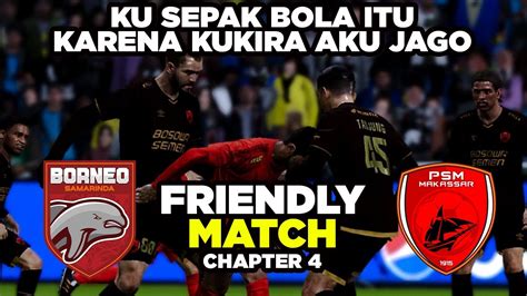 Latih Tanding Lawan Borneo Fc Youtube