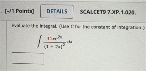 Solved Points Details Scalcet Xp Evaluate Chegg