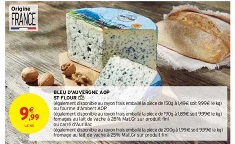 Promo Bleu D auvergne Aop Saint Flour chez Intermarché Contact