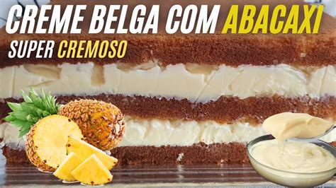 SUPER BOLO CREME BELGA TRUFADO ABACAXI SUPER CREMOSO YouTube