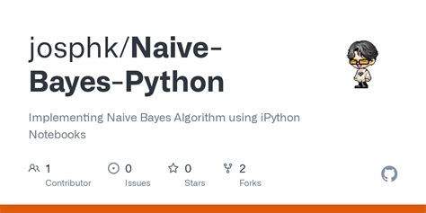 GitHub Josphk Naive Bayes Python Implementing Naive Bayes Algorithm