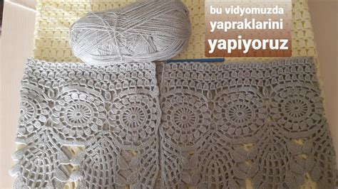 yaprak motif yelek yapılışı 2 bölüm yaprak yapılışı tığ işi örgüler