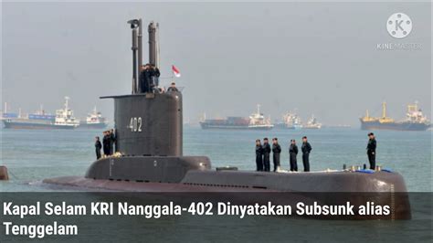 Setelah Pencarian 72 Jam KRI Nanggala 402 Dinyatakan Tenggelam