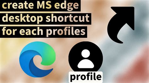 How To Create Ms Edge Desktop Shortcut For Each Profiles YouTube