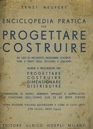 Enciclopedia Pratica Progettare Costruire De Neufert Ernst Iberlibro