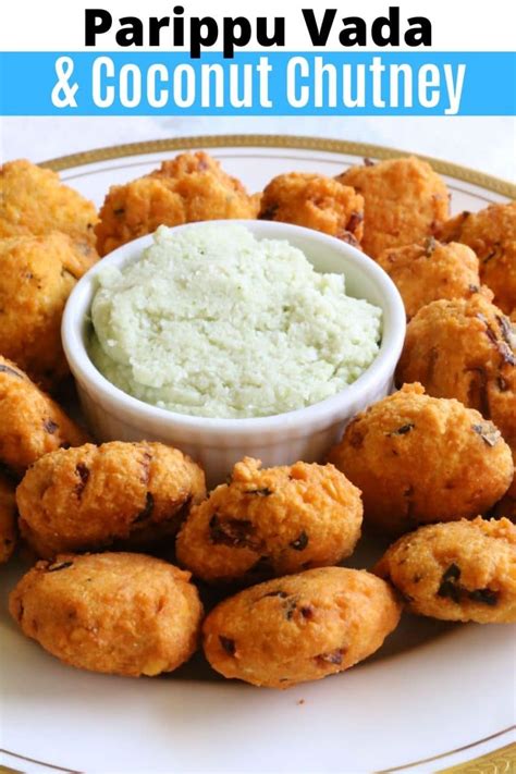 Parippu Vada Recipe With Coconut Chutney | dobbernationLOVES