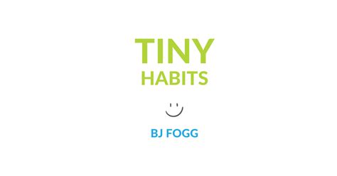 Tiny Habits Summary And Review Book By Bj Fogg