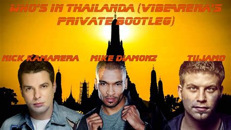 Nick Kamarera Mike Diamondz Vs Tujamo Whos In Thailanda