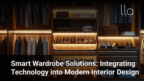 Smart Wardrobe Solutions Interior Modern Wardrobe Design Lla