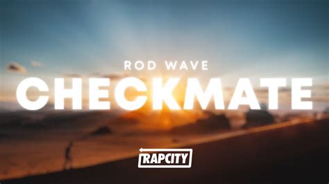 Rod Wave Checkmate Lyrics Youtube