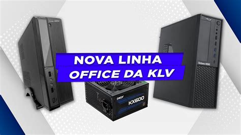 Conheça a Linha de PCs Office da KLV YouTube